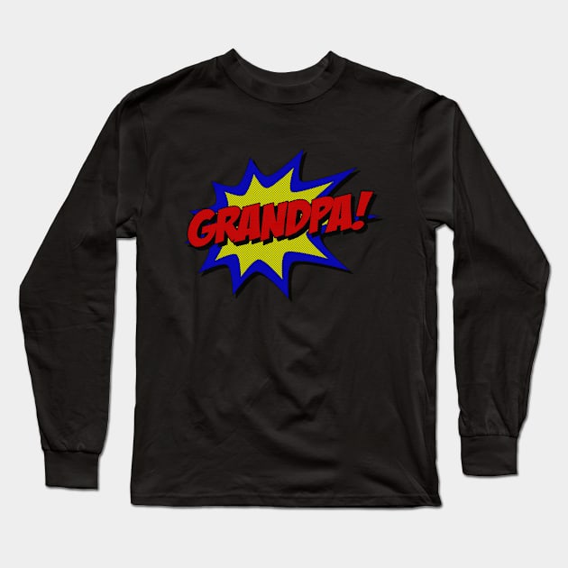 Superhero Grandpa Long Sleeve T-Shirt by Flippin' Sweet Gear